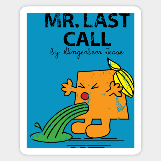 MR. LAST CALL Sticker by GingerbearTease